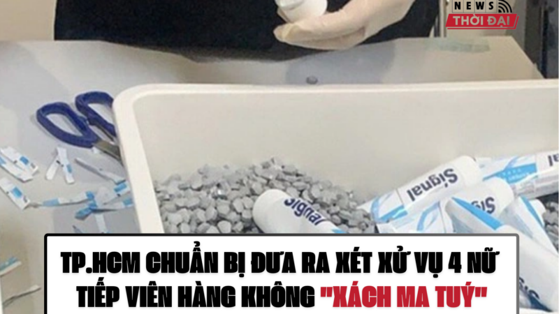 TP.HCM CHUẨN BỊ ĐƯA RA XÉT XỬ VỤ 4 NỮ TIẾP VIÊN HÀNG KHÔNG “XÁCH MA TUÝ”