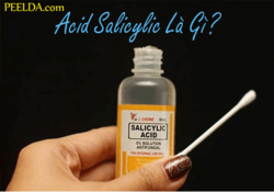 Axit Salicylic là gì? Tác dụng của Axit Salicylic trong làm đẹp da