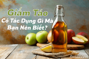 Giấm Táo Có Tác Dụng Gì? 10 Tác Dụng Giấm Táo Tốt Nhất