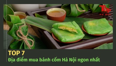 Top 7 địa điểm mua bánh cốm Hà Nội ngon nhất làm quà