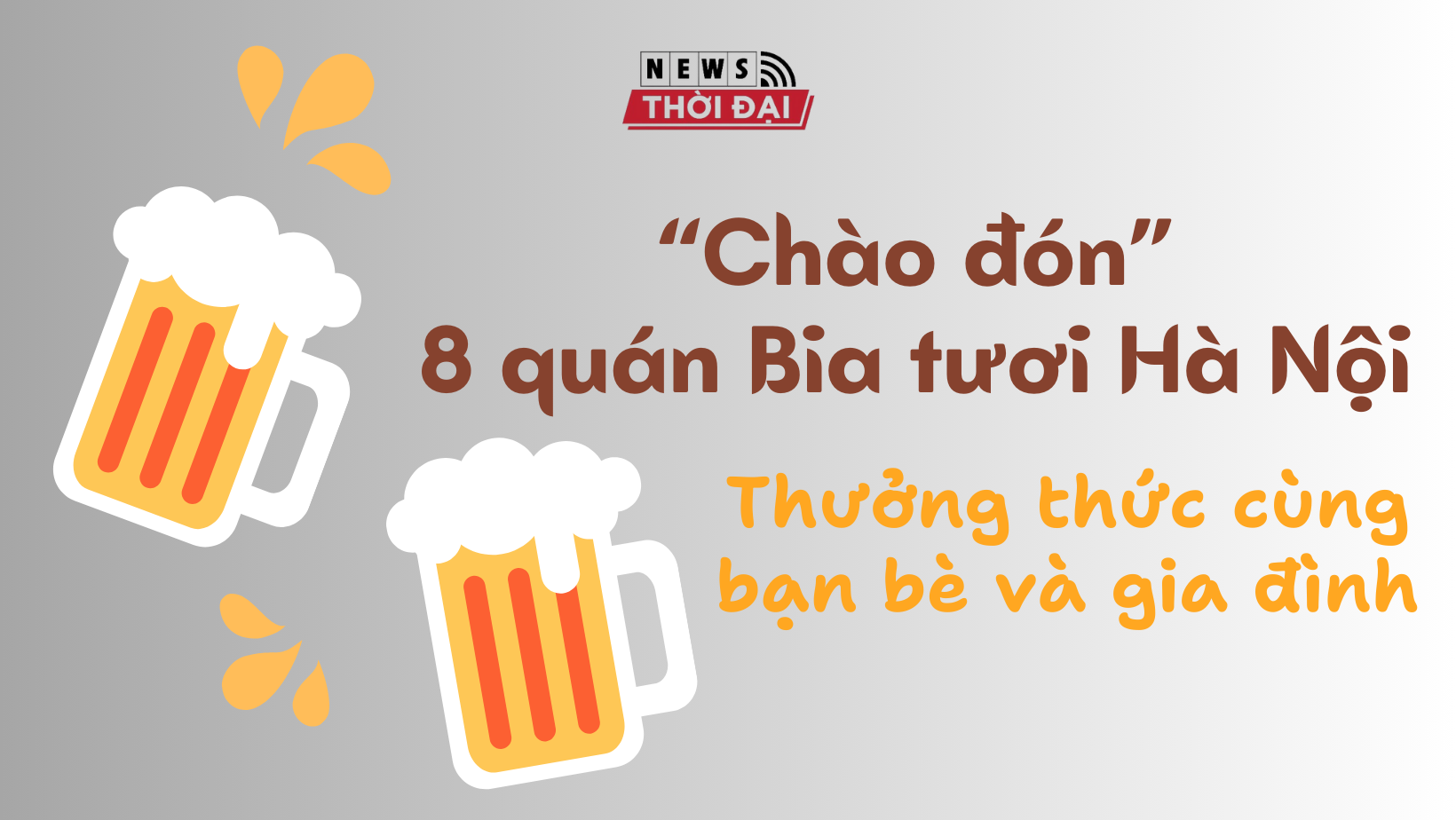 “Chào đón” 8 quán Bia tươi Hà Nội – Thưởng thức cùng bạn bè và gia đình