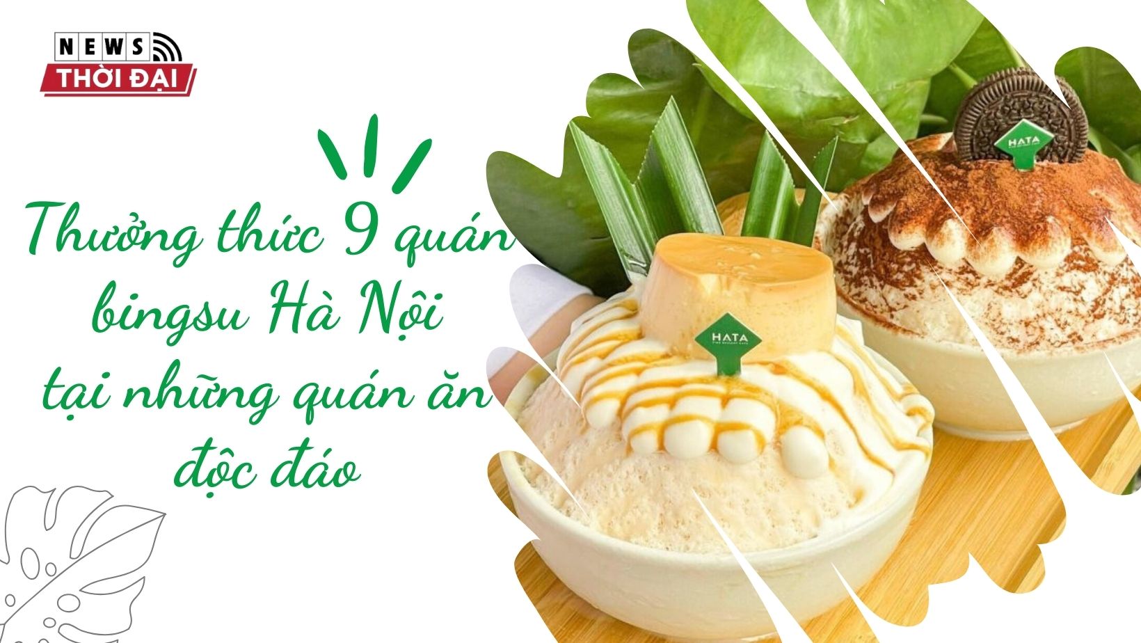 Thưởng thức 9 quán bingsu Hà Nội tại những quán ăn độc đáo