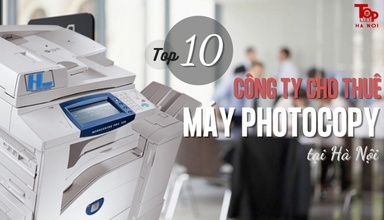 Tiết kiệm với 10 công ty cho thuê máy photocopy tại Hà Nội