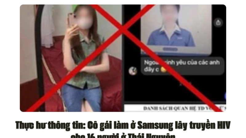 Thực hư thông tin được lan truyền trên mạng: Cô gái làm ở Samsung lây truyền HIV cho 16 người ở Thái Nguyên