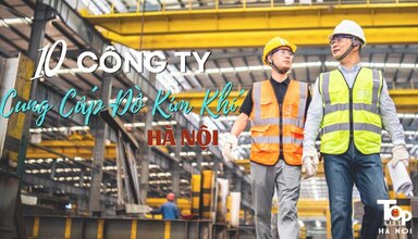 Top 10 Công ty cung cấp đồ kim khí Hà Nội tốt nhất