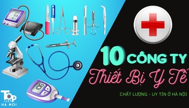 Top 10 Công Ty Thiết Bị Y Tế Hà Nội Chất Lượng Và Uy Tín Nhất