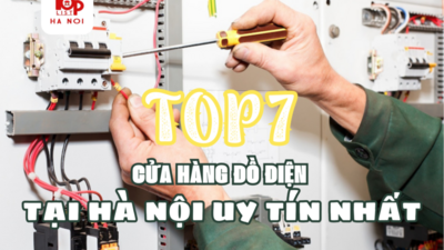 TOP 7 CỬA HÀNG ĐỒ ĐIỆN TẠI HÀ NỘI UY TÍN NHẤT