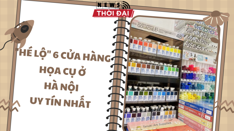 “HÉ LỘ” 6 CỬA HÀNG HỌA CỤ Ở HÀ NỘI UY TÍN NHẤT