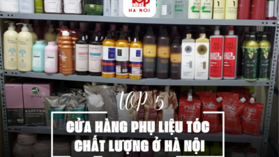 TOP 5 CỬA HÀNG PHỤ LIỆU TÓC CHẤT LƯỢNG Ở HÀ NỘI