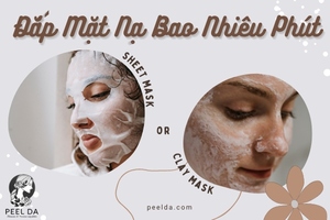 Đắp Mặt Nạ Bao Nhiêu Phút: Quy Trình 8 Bước Đắp Mặt Nạ