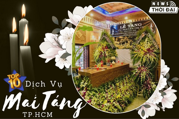 Top 10 Nơi Cung Cấp Dịch Vụ Mai Táng TPHCM Trọn Gói