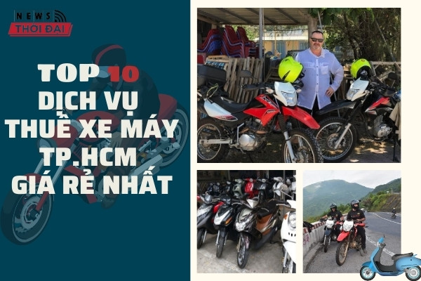 Top 10 Dịch Vụ Thuê Xe Máy TPHCM Giá Rẻ Nhất