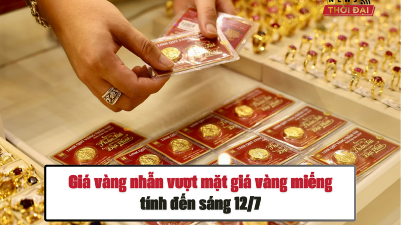 Giá vàng nhẫn vượt mặt giá vàng miếng tính đến sáng 12/7