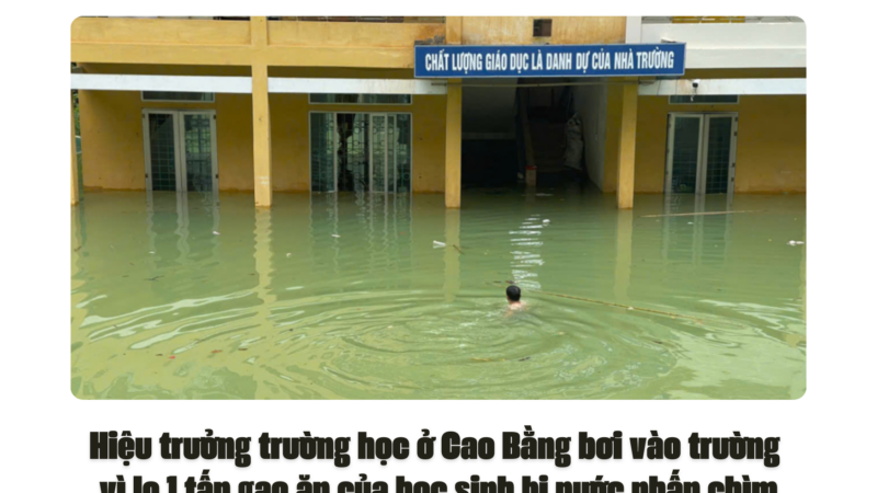 Hiệu trưởng trường học ở Cao Bằng bơi vào trường vì lo 1 tấn gạo ăn của học sinh bị nước nhấn chìm