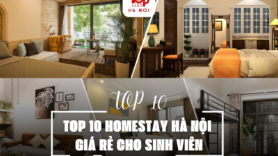 TOP 10 HOMESTAY HÀ NỘI GIÁ RẺ CHO SINH VIÊN