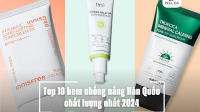 Top 10 kem chống nắng Hàn Quốc chất lượng nhất 2024