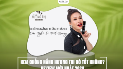 KEM CHỐNG NẮNG HƯƠNG THI CÓ TỐT KHÔNG? REVIEW MỚI NHẤT 2024