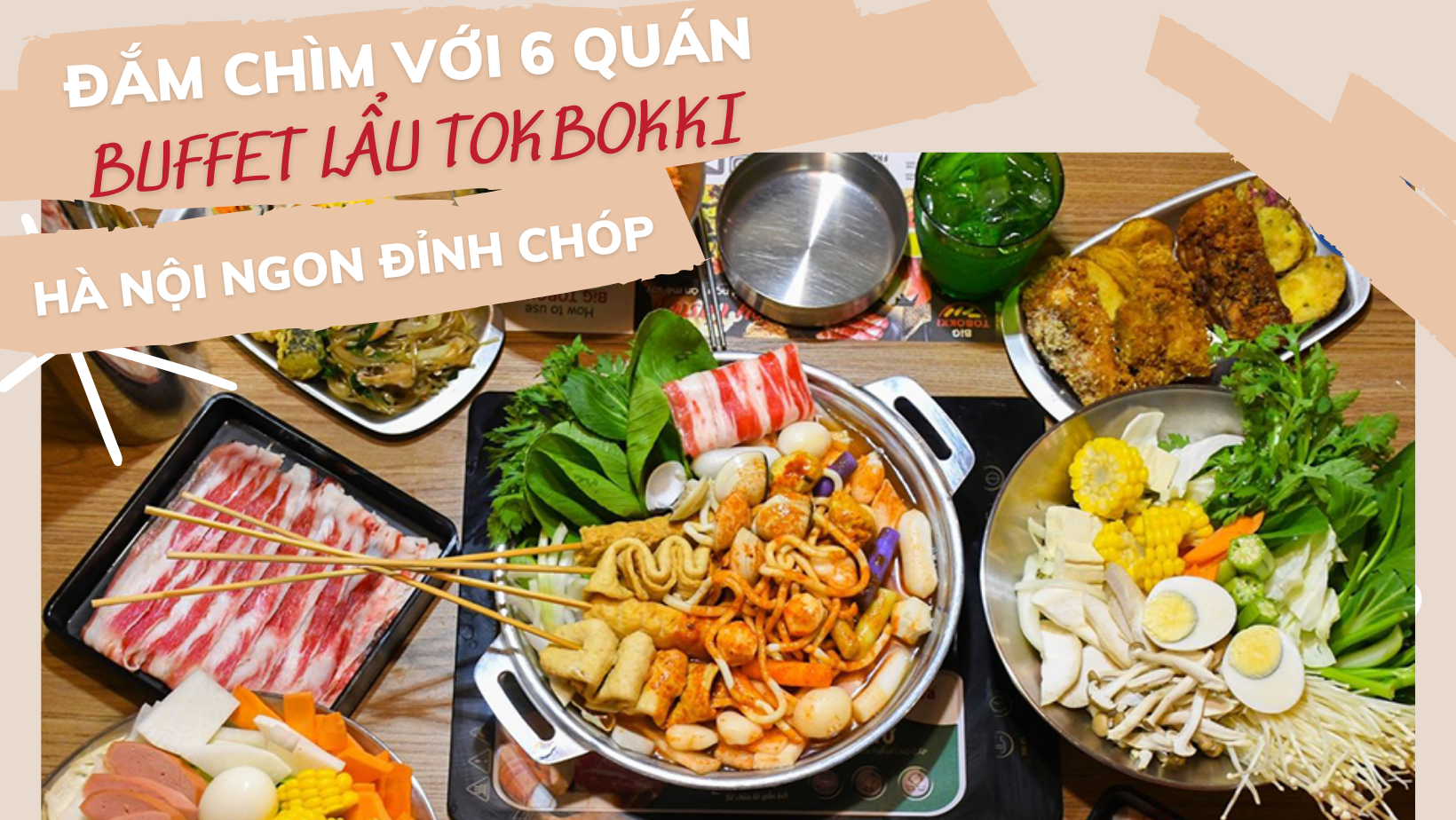 Đắm chìm với 6 quán buffet lẩu tokbokki Hà Nội ngon đỉnh chóp