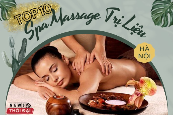 Top 10 Spa Massage Trị Liệu Hà Nội Chất Lượng Cao