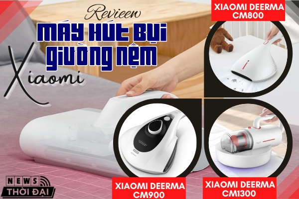 Review máy hút bụi giường nệm Xiaomi – Top 3 sản phẩm bán chạy nhất