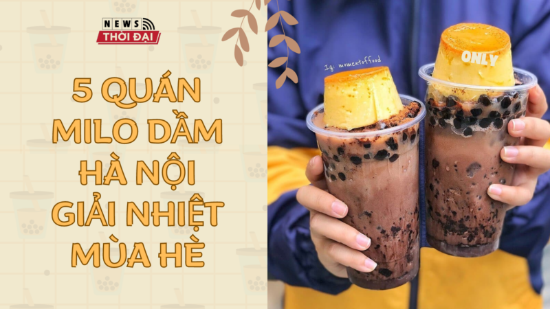 5 quán milo dầm Hà Nội giải nhiệt mùa hè