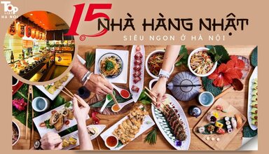 Top 15 nhà hàng Nhật Hà Nội ngon nức tiếng