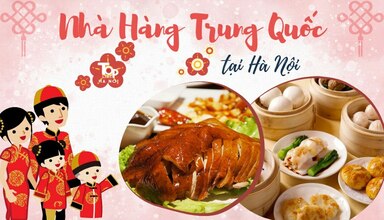 12 Quán Ăn, Nhà Hàng Trung Quốc Ở Hà Nội Ngon Nức Tiếng