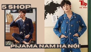 Cùng khám phá 5 địa chỉ bán pijama nam Hà Nội cực đẹp