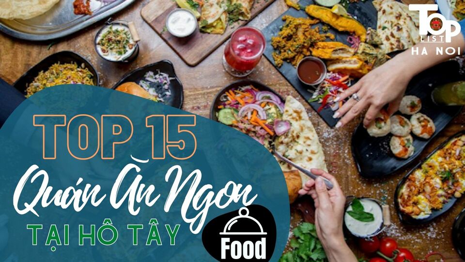 Top 15 quán ăn ngon Hồ Tây Hà Nội