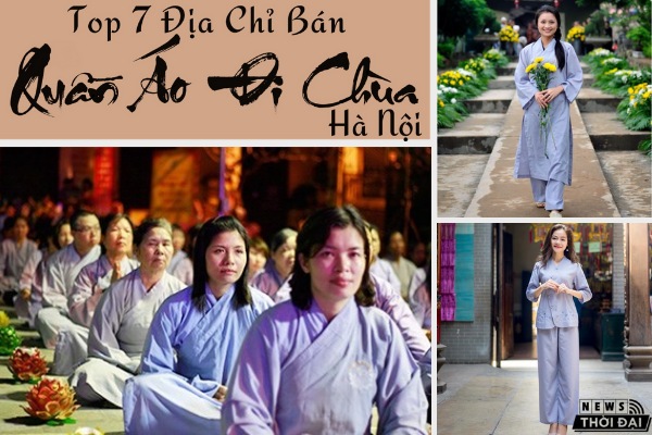 Top 7 Địa Chỉ Bán Quần Áo Đi Chùa Hà Nội Đẹp và Chất Lượng