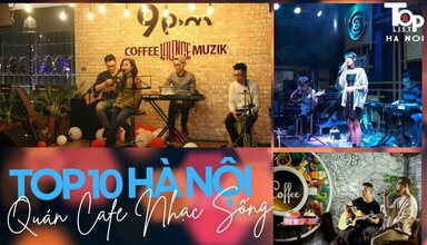 Top 10 quán cafe nhạc sống Hà Nội