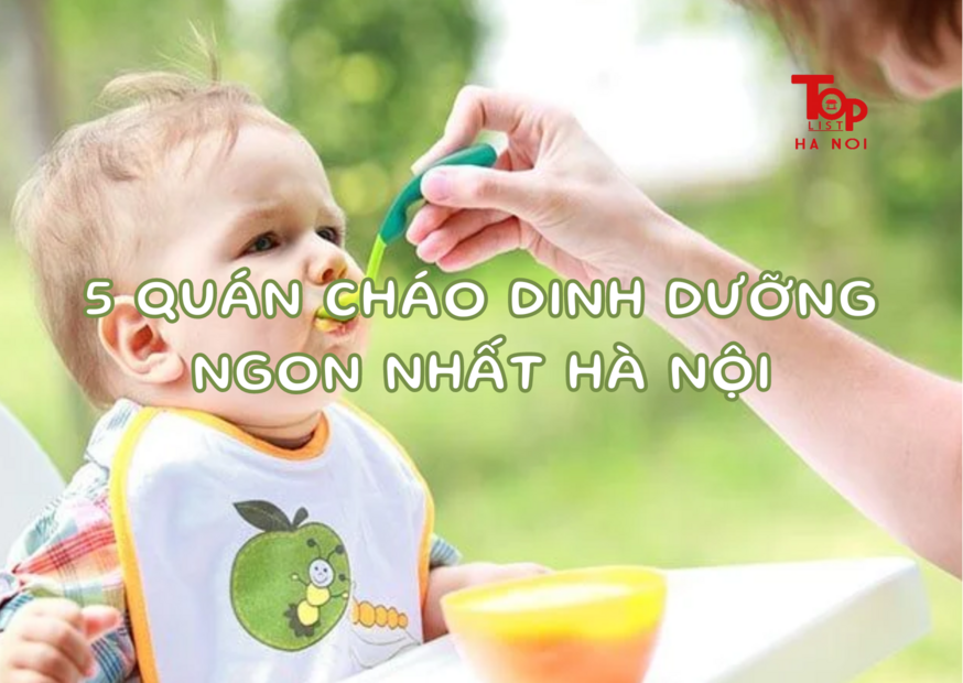 5 QUÁN CHÁO DINH DƯỠNG NGON NHẤT HÀ NỘI