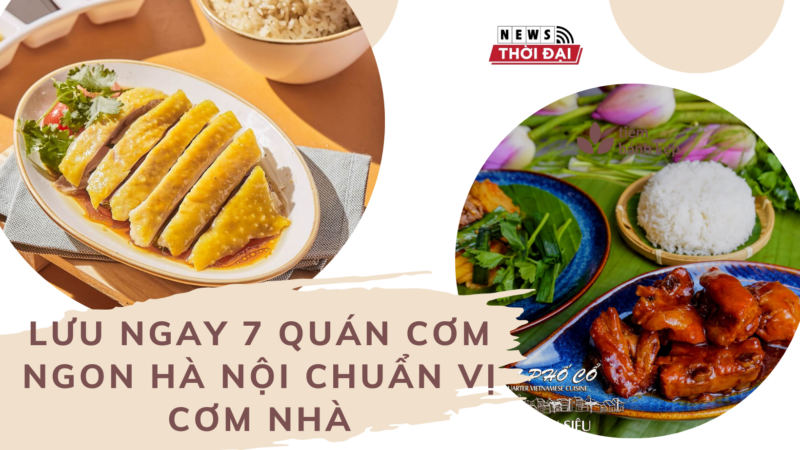 Lưu ngay 7 quán cơm ngon Hà Nội chuẩn vị cơm nhà