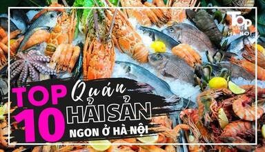 Top 10 quán hải sản ngon ở Hà Nội