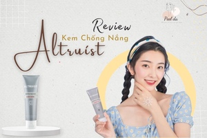 Review Kem Chống Nắng Altruist Dermatologist Sunscreen