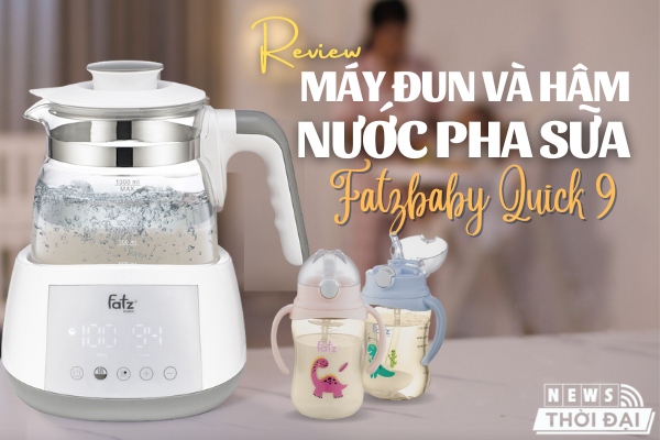 Review Máy Đun và Hâm Nước Pha Sữa Fatzbaby Quick 9