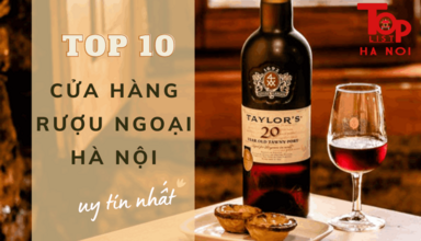 Top 10 cửa hàng rượu ngoại Hà Nội uy tín & chất lượng nhất