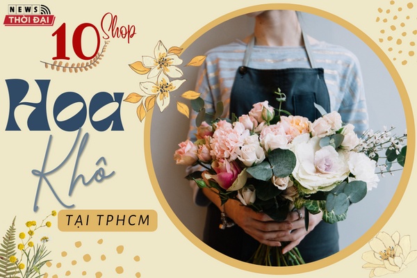 Khám Phá Ngay 10 Shop Hoa Khô TPHCM Siêu Đẹp, Siêu Rẻ