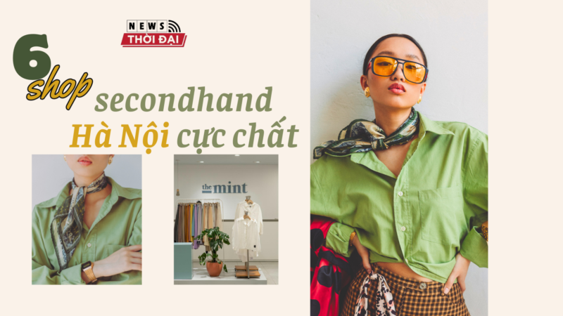 5 SHOP SECONDHAND HÀ NỘI CỰC CHẤT