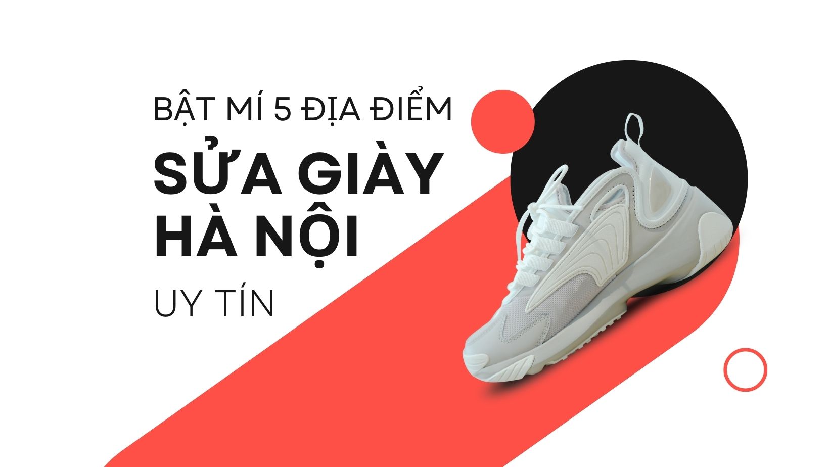 BẬT MÍ 5 ĐỊA ĐIỂM SỬA GIÀY HÀ NỘI UY TÍN