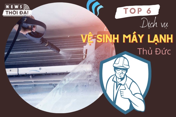 Top 6 Dịch Vụ Vệ Sinh Máy Lạnh Thủ Đức Chất Lượng Nhất