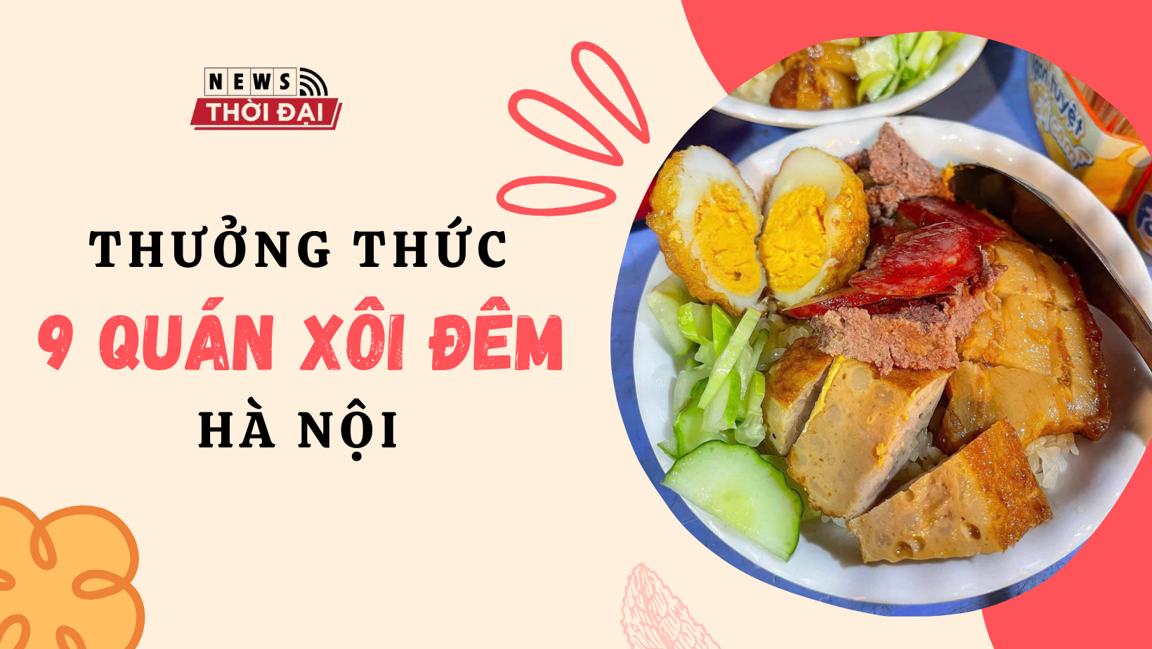 Thưởng thức 9 quán xôi đêm – Trải nghiệm ẩm thực độc đáo trong đêm tối của Hà Nội